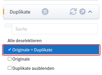 Filter „Duplikate“ mit den Optionen; markiert „Originale + Duplikate“